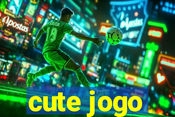 cute jogo